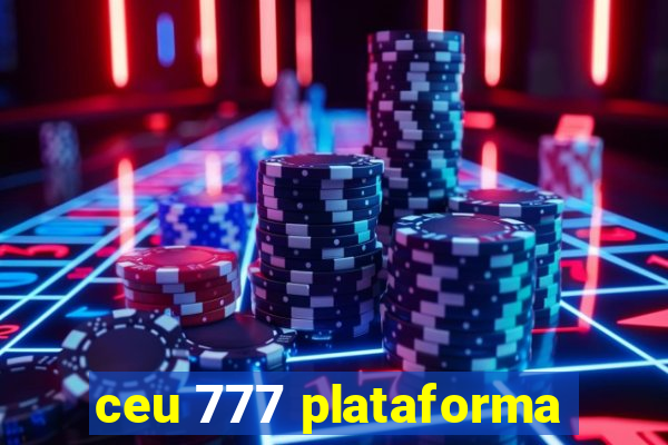 ceu 777 plataforma